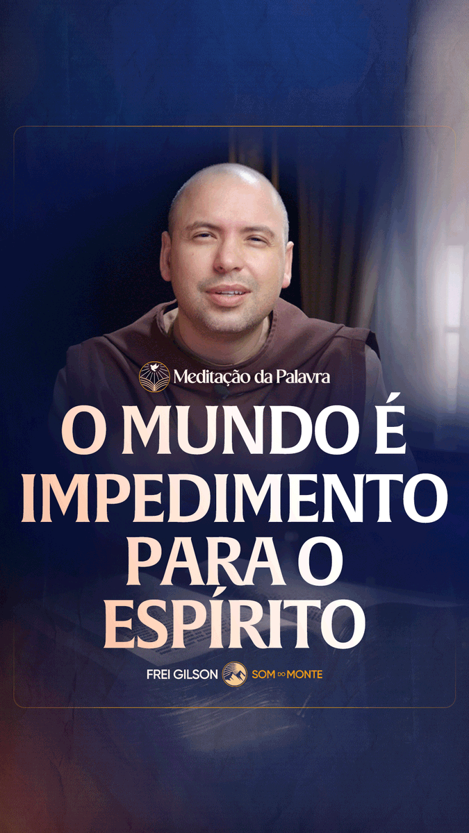 O mundo é impedimento para o Espírito | (João 14, 15-21) #2706 | Meditação da Palavra Passagens Complementares: João 8,44 Tiago 4,4 Gálatas 5,17 Romanos 8,5-8