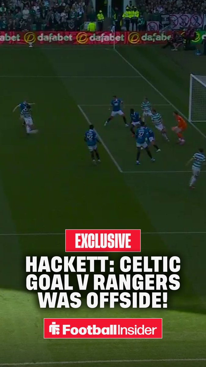 🚨 "I really am surprised" - KEITH HACKETT: Celtic goal against Rangers should have been chalked 𝐎𝐅𝐅! ❌