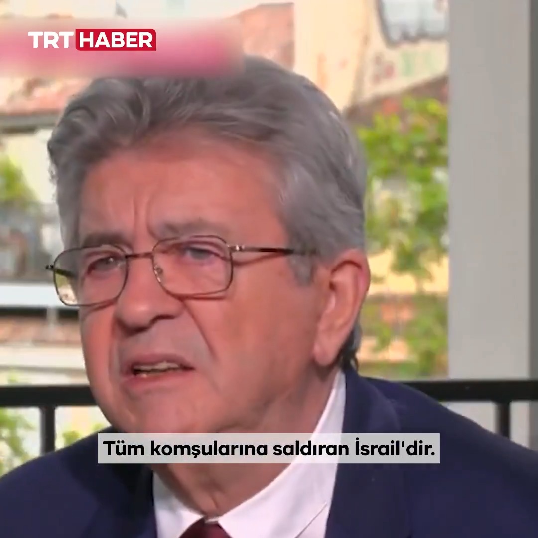 Fransız cumhurbaşkanı adayı Jean-Luc Mélenchon: -"Tüm komşularına saldıran İsrail'dir. Savaşı başlatan, soykırım yapan İsrail’dir…"
