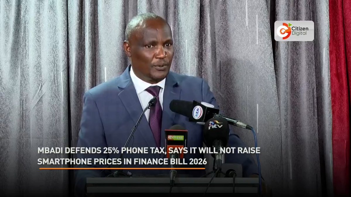 Mbadi Defends 25% Phone Tax, Says It Will Not Raise Smartphone Prices in Finance Bill 2026