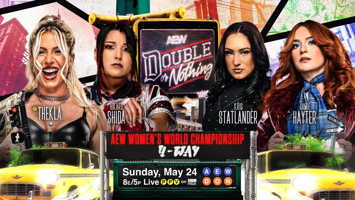 #AEWDoubleOrNothing 8e/5p, HBO Max PPV Sun, 5/24 AEW Women's World Title 4-Way For the 1st time ever, 4 women who have held the AEW Women’s World title will fight for the belt when champ Thekla テクラ defends vs former champs @ShidaHikaru, @CallMeKrisStat & JAMIE HAYTER at #AEWDoN!