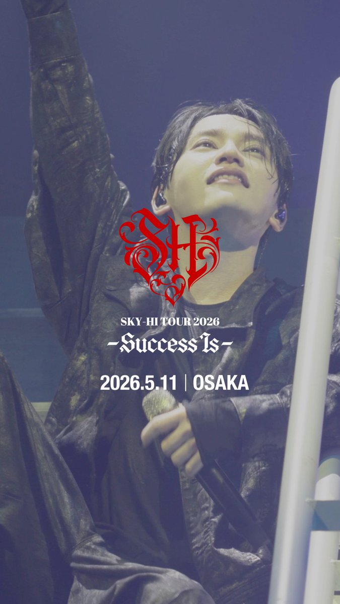 #SKYHITOUR2026 -Success is- 5/11 OSAKA DAY1 フェニーチェ堺 大ホール 📹Hiroki Tsuda ツダヒロキ a.k.a 2D NEXT ▶ 5/12 OSAKA DAY2 全公演チケット一般発売中(完売公演あり) #SKYHI @Skyhidaka