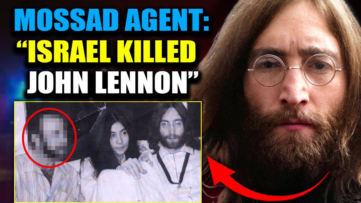 Mossad Agent Confesses on Deathbed: "Israel Killed John Lennon" A Mossad agent has confessed his role in the assassination of John Lennon in 1980 as part of a joint agency operation to protect the elite pedophilia and blackmail web. He says by 1980 Lennon had become a liability to people operating far above governments, record labels, and intelligence agencies.