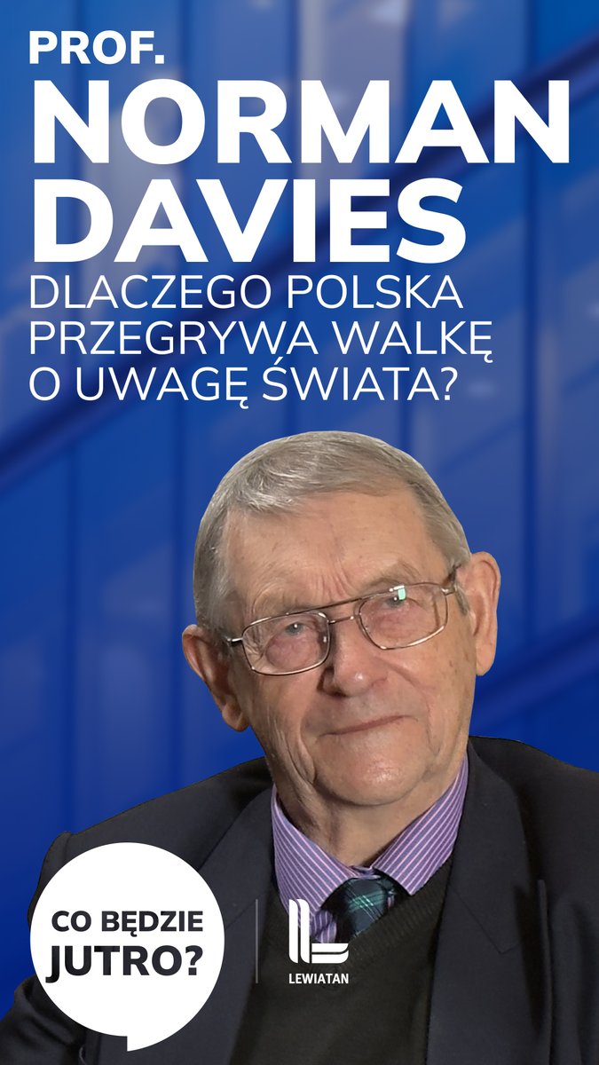 Pierwszy podcast Lewiatana już jest! Posłuchaj rozmowy z prof. Normanem Daviesem o tym, dlaczego świat wie o Polsce zdecydowanie za mało 👇
