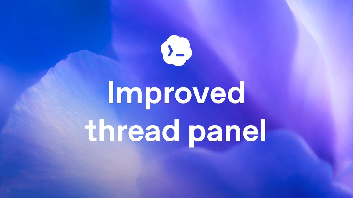 Improved thread panel. Related context and controls now load and behave more cleanly from the thread header: summaries, local state, Git context, sources, and more.