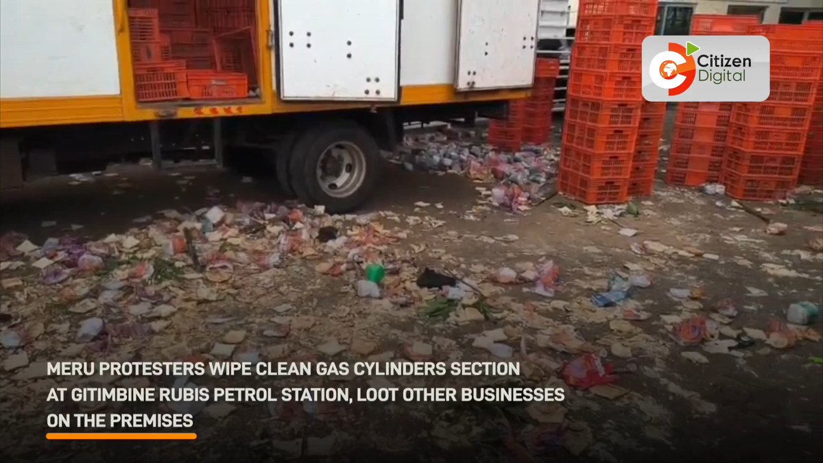 Meru protesters wipe clean gas cylinders section at Gitimbine Rubis petrol station, loot other businesses on the premises