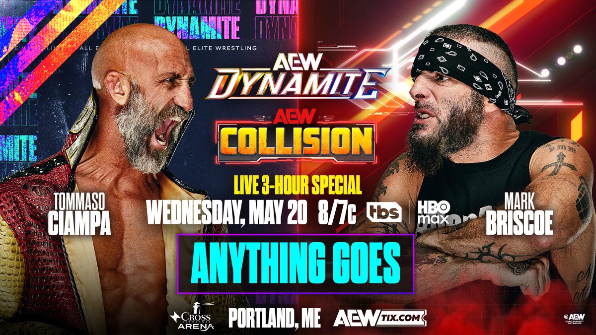 #AEWDynamite & #AEWCollision 3-HOURS 8/7c, TBS & HBO Max This Wednesday, 5/20 Anything Goes Tommaso Ciampa vs Mark Briscoe Briscoe is looking for payback against Ciampa, who injured Mark & after their wild fight on #AEWCollision, it's Anything Goes THIS WEDNESDAY!
