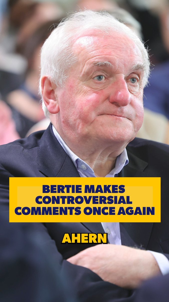 Bertie Ahern is back with more thoughts... 🤣