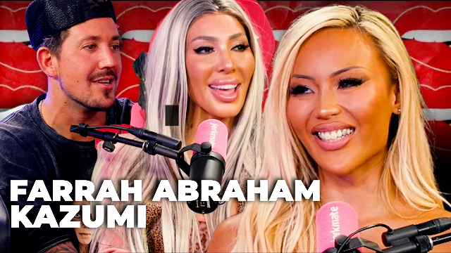 Farrah Abraham Gets Real on Pillow Talk FARRAH ABRAHAM Kazumi