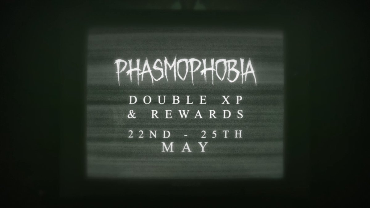 Ghost Hunters, you will receive Double XP &amp; Rewards on all contracts in #Phasmophobia between 22nd May - 25th May.