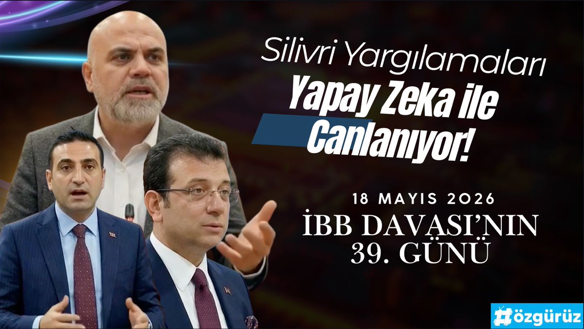 🤖 Silivri yargılamaları yapay zeka ile canlanıyor! "SİLİVRİ'DEN YAYIN" DEVAM EDİYOR: İBB Davası’nda 39'uncu gün. 18 Mayıs 2026’dan bir sahne… Şimdi tamamını izleyin: