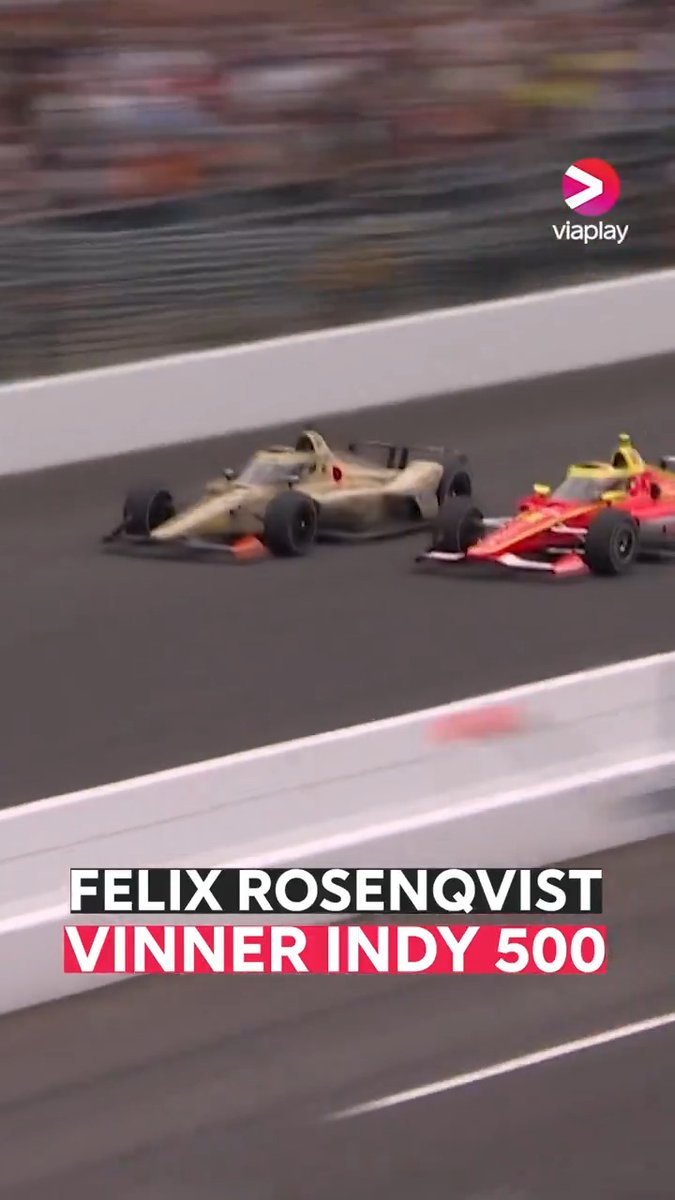 FELIX ROSENQVIST VINNER INDY 500 🏆🇸🇪