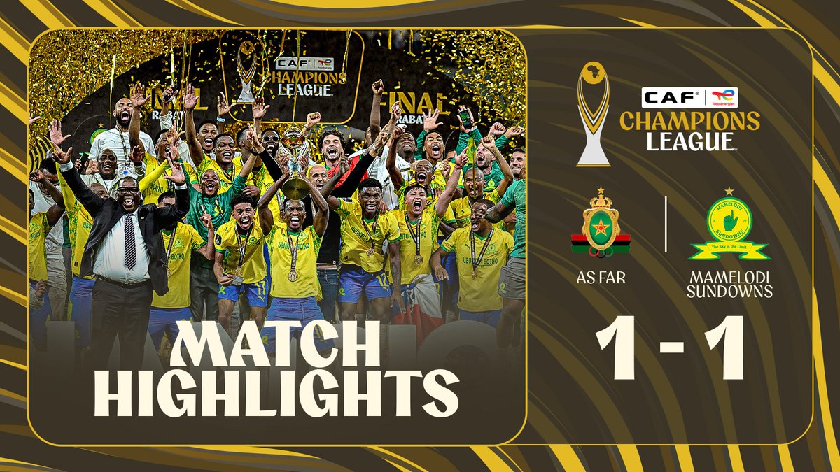 🎞️ Match Highlights: A 1-1 draw crowns Mamelodi Sundowns as #TotalEnergiesCAFCL champions vs AS FAR!