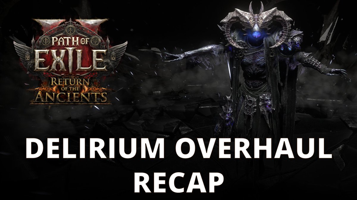 🌫️ Missed the changes to Delirium in Return of the Ancients? Catch up with the recap below!