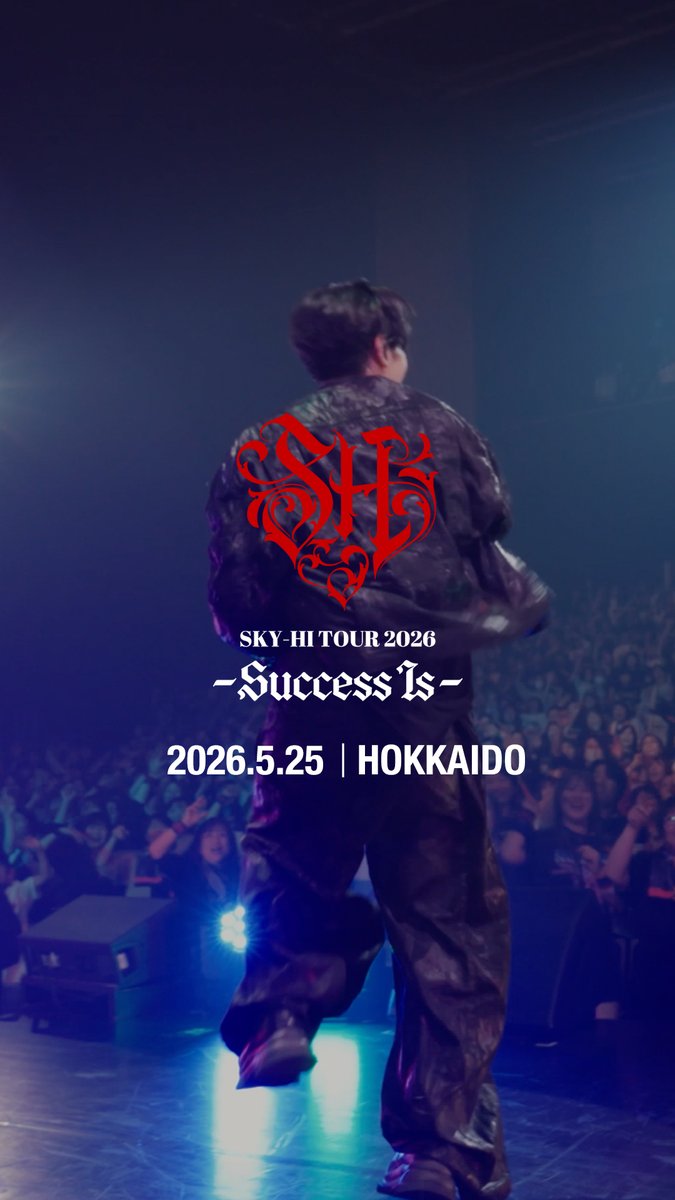 #SKYHITOUR2026 -Success is- 5/25 HOKKAIDO カナモトホール(札幌市民ホール) 📹 ツダヒロキ a.k.a 2D NEXT ▶ 5/27 MIYAGI 仙台サンプラザホール 全公演チケット一般発売中(完売公演あり) #SKYHI @Skyhidaka