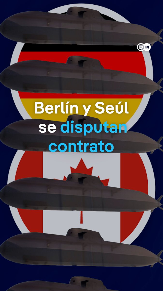 🇩🇪🇰🇷🇨🇦 | Alemania y Corea del Sur pujan por venta de submarinos a Canadá por miles de millones de dólares.