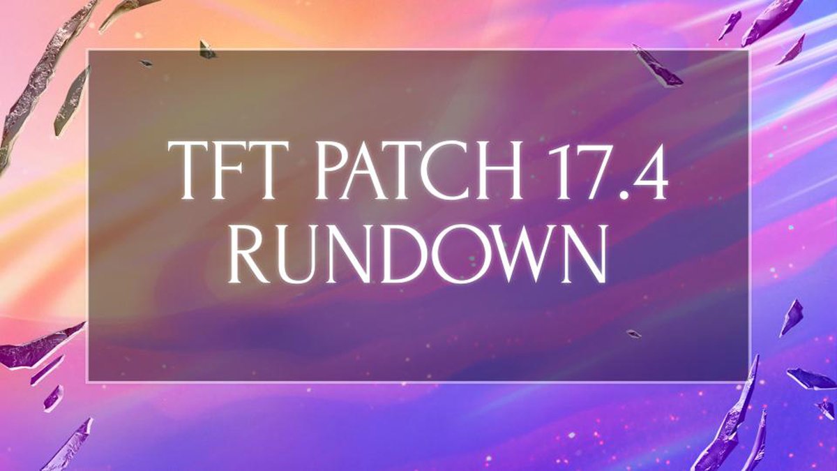 Everything you need to know about Patch 17.4 with Tim