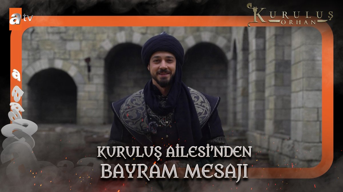 Kuruluş Ailesi'nden Kurban Bayramı mesajı... #KuruluşOrhan
