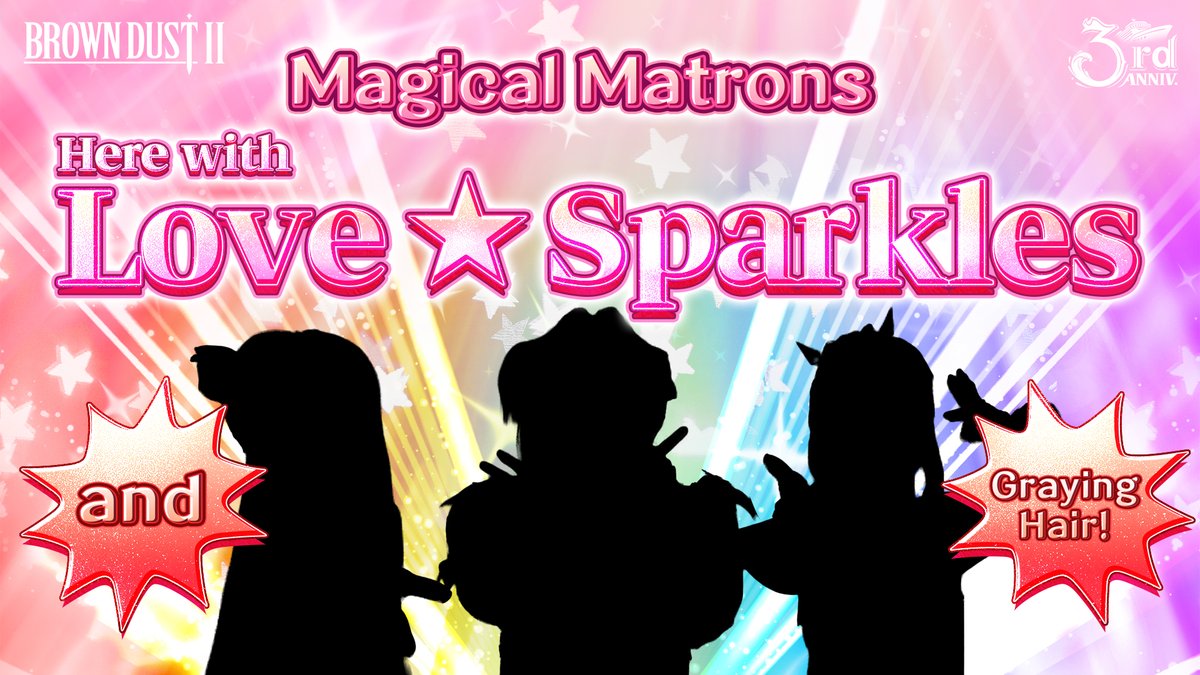 Magical Matrons! Here with Love★Sparkles...? Something’s a little off—our magical matrons are taking over! Check out their special cruise adventure during our thrilling live broadcast! Coming Soon!! #BrownDust2 #3RDANNIV #GLUPYLIVE