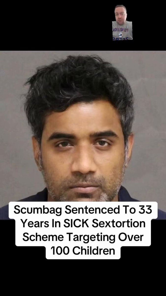 This sick F×ck sentenced to 33 years in Sick sextortion scheme Targeting over 100 children
