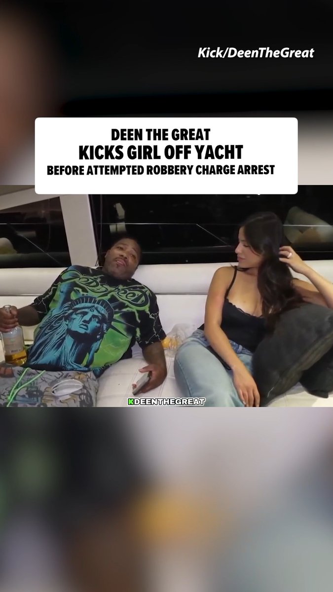Deen The Great kicked a girl off a yacht before his attempted robbery charge arrest. According to the police report, officers responded after a woman named Destiny Aleman claimed Deen tried taking her phone after kicking her off a yacht.