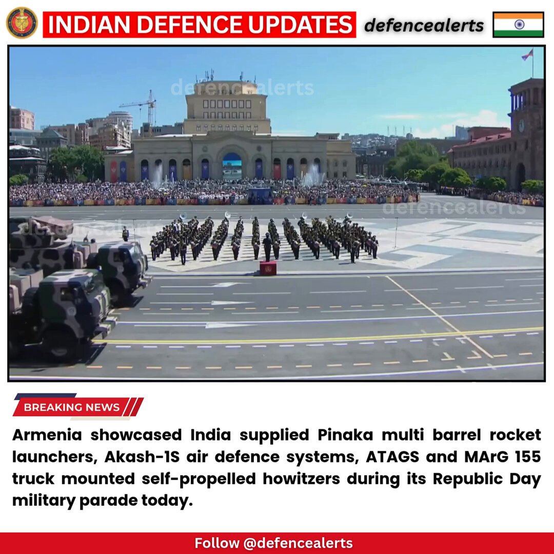 #Armenia showcased #India supplied #Pinaka multi barrel rocket launchers,#Akash-1S air defence systems, #ATAGS and #MArG 155 truck mounted self-propelled howitzers during its Republic Day military parade today.