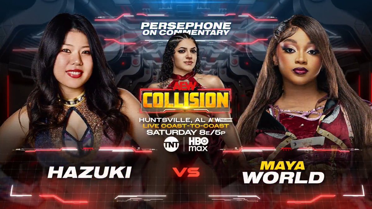 #AEWCollision LIVE Nationwide: TOMORROW 8e/5p on TNT &amp; HBO Max 葉月/HAZUKI vs maya world With Persephone on commentary before their upcoming Owen Hart Tournament Quarterfinal fight, HAZUKI will make her AEW debut when she collides vs rising star Maya World, TOMORROW!