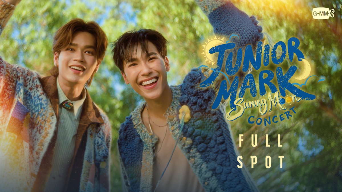[FULL SPOT] JUNIOR MARK SunnyMoon CONCERT 🧳🚐 🗓️ 8-9 AUGUST 2026 📍 BITEC LIVE MORE INFO : 02.06.2026 #JuniorMarkConcert #GMMTV จูจู้ 🌞 คุณไป๋