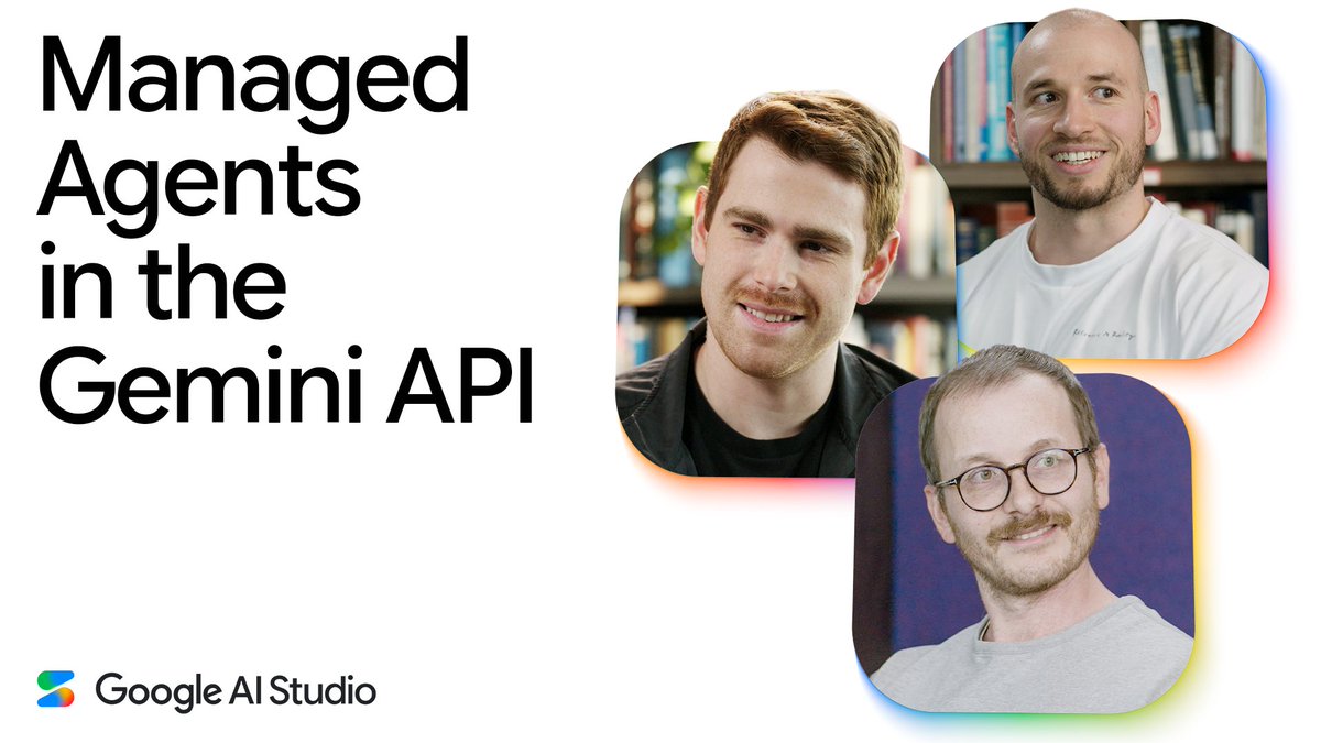 getting started with managed agents in the gemini api: an inside look with Logan Kilpatrick, Philipp Schmid, and Ali Çevik