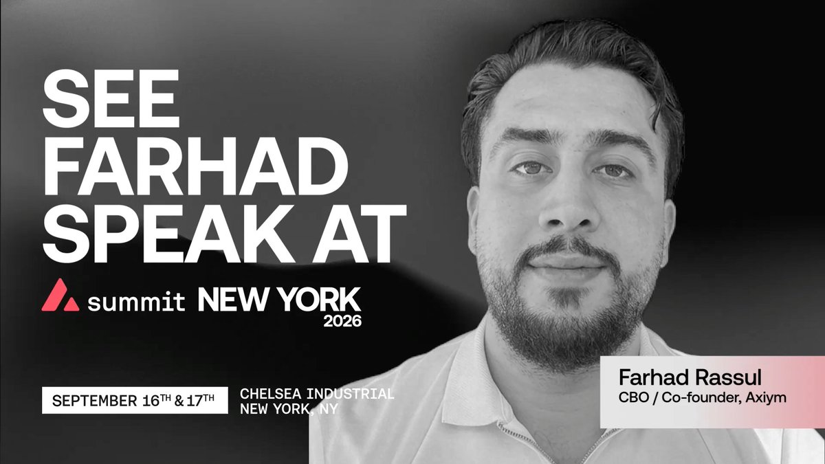 Global payments are overdue for an upgrade. Axiym is building that upgrade on Avalanche. And Axiym Co-Founder & CBO Farhad Rassul will be at Avalanche Summit NYC to explain how. Tickets here: Axiym is building next-generation financial infrastructure for real-time funding, post-pay settlement, and stablecoin-powered payments within regulated financial ecosystems. For businesses, that means a path beyond slow settlement, trapped capital, and legacy cross-border payment rails. At Summit, hear from the operators and institutions building the systems that can actually move money faster, more transparently, and with the compliance controls modern finance requires. If payments are where you think blockchain becomes useful, you need to be at Avalanche Summit. Sept 16–17 | New York City