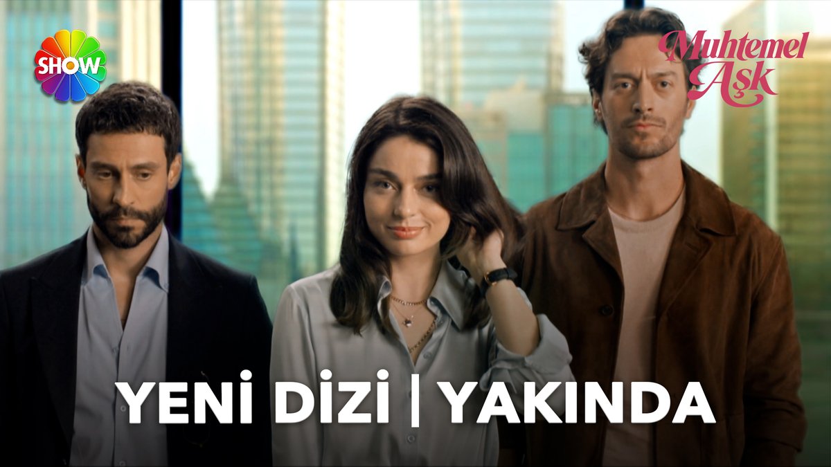 Ve Muhtemel Aşk'ın ilk tanıtımı yayında... Yolu açık olsun.