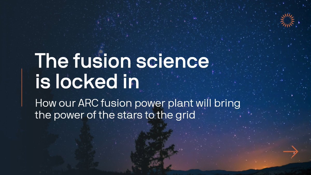 Today, we laid the physics foundation for our ARC fusion power plant. ⚛️ With 5 deeply researched papers — validated by independent peer review and published in the Journal of Plasma Physics — we’ve shown we've nailed the scientific basics of producing copious amounts of fusion power. The collective assessment from our 58 co-authors? This machine will work. No scientific breakthroughs are required to bring this clean, secure, abundant source of energy to the grid. Here is how we're handling fusion's biggest challenges: ⚡ Powering the Grid: Using extremely strong magnets, ARC will confine the plasma long enough to generate 1.1 GW of fusion power. We'll convert that into 400 MW of continuous net electricity — enough to power ~280,000 average American homes. 🛡️ Handling Heat Exhaust: To control a superhot, unruly cloud of charged particles, we're utilizing proven methods to safely handle the heat exhaust that acts as a key practical constraint for tokamaks. ✅ Managing Disruptions: We aren't trying to build an operationally perfect machine. We are pragmatically designing ARC to safely handle disruptions and keep the plasma stable for top performance. 🏗️ Proving the Approach: We're building on decades of tokamak research and supercomputer simulations. And we're proving our approach right now with SPARC, the tokamak we are actively building in Massachusetts. With our transparency, you don’t have to take our assertions on faith. We are really pushing fusion forward.