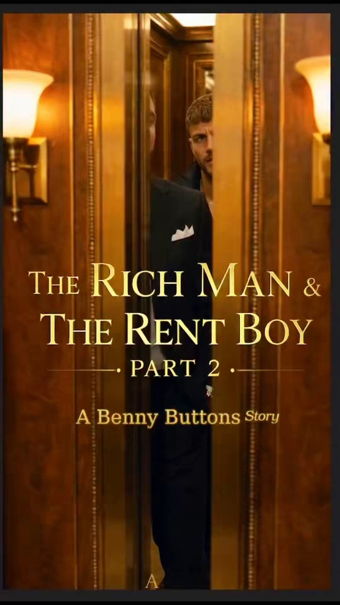 Y’all asked for Part 2 Here is it 🎬 THE RICH MAN AND THE RENT BOY