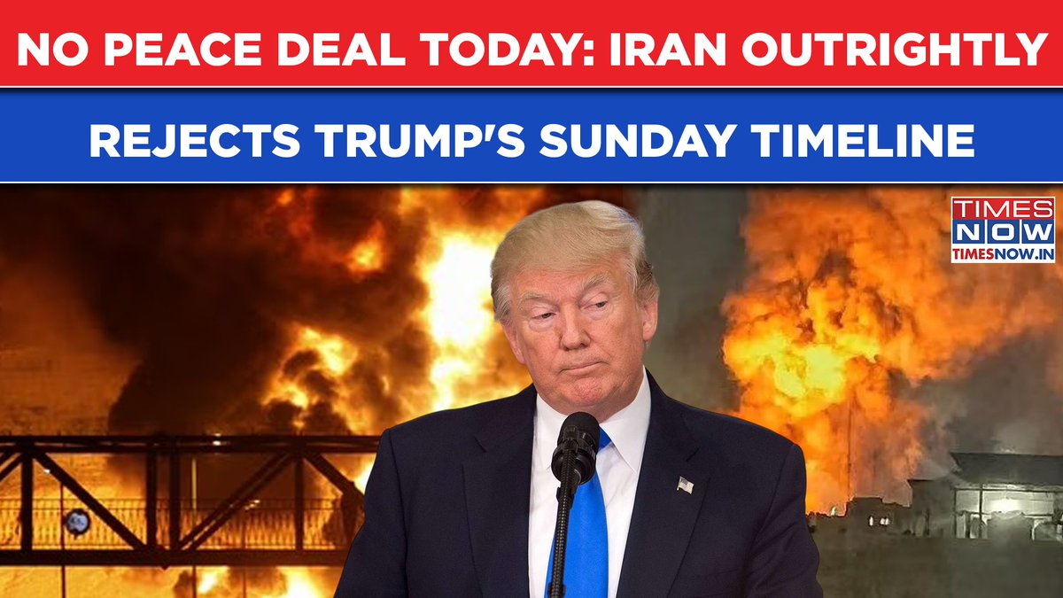 No Iran-US Peace Deal Today Tehran outrightly rejects Trump's proposed Sunday timeline , says this...