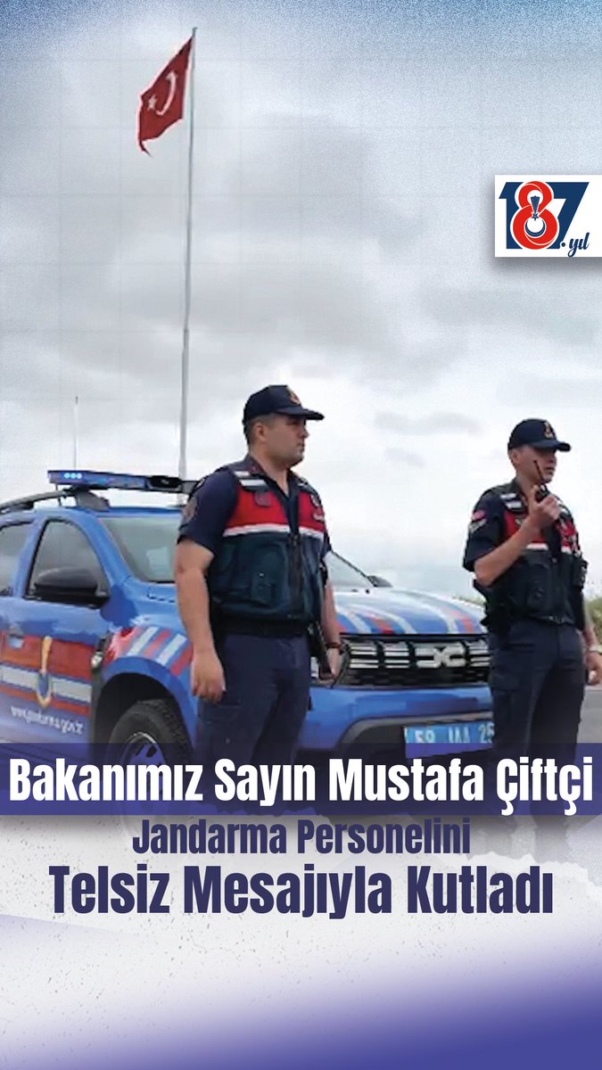 İçişleri Bakanımız Sayın Mustafa ÇİFTÇİ'nin, Jandarma Genel Komutanlığımızın 187. Kuruluş Yıl Dönümü Vesilesiyle Kahraman Jandarmamıza Yönelik Telsiz Mesajları T.C. Jandarma Gn. K #Jandarma187Yaşında