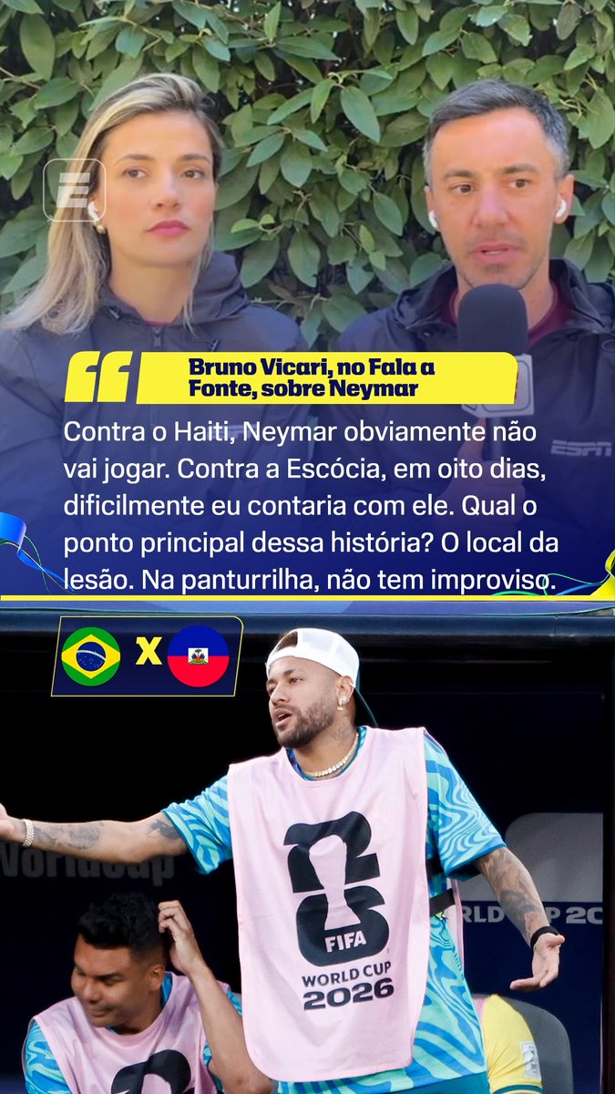 “Contra o Haiti, Neymar não vai jogar. Contra a Escócia, daqui a 8 dias, dificilmente eu contaria com ele. O ponto principal é que a lesão é na panturrilha. Lesão na panturrilha não tem improviso.” 🎙️ Bruno Vicari, na ESPN. 🎥 ESPN Brasil SportsCenter Brasil