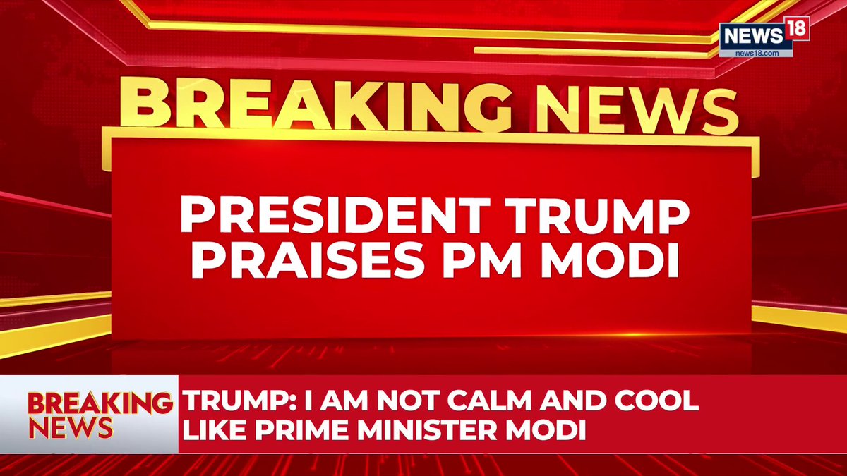 🚨 BIG STATEMENT Ahead of the meeting, US President Donald Trump praises PM Narendra Modi. — "Modi is calm, composed and incredibly influential." — "He's a total killer." — "I'm not like him. Just look at him." 🔥