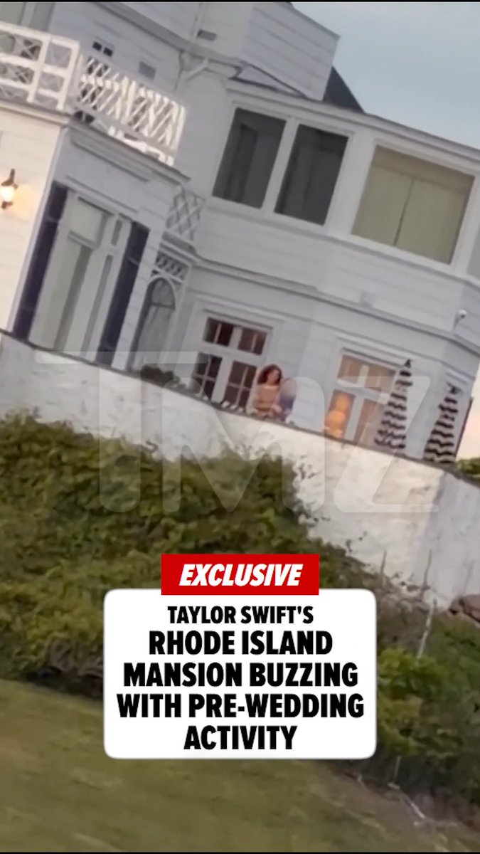 👀 EXCLUSIVE: Taylor Swift's Rhode Island mansion is buzzing with pre-wedding activity. Everything we know: