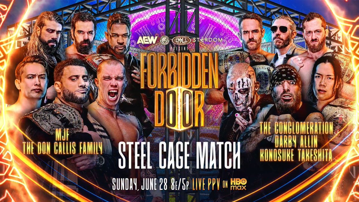 #ForbiddenDoor 8e/5p HBO Max PPV Sun 6/28 Steel Cage Match Maxwell Jacob Friedman™️/The Invisible Hand Family vs Konosuke Takeshita/Mark Briscoe/DARBY ALLIN/@OrangeCassidy/@KORCombat/@RoderickStrong If Briscoe's team wins, he gets an AEW World Title Shot! 6-on-6 in a STEEL CAGE, SUNDAY, 6/28!