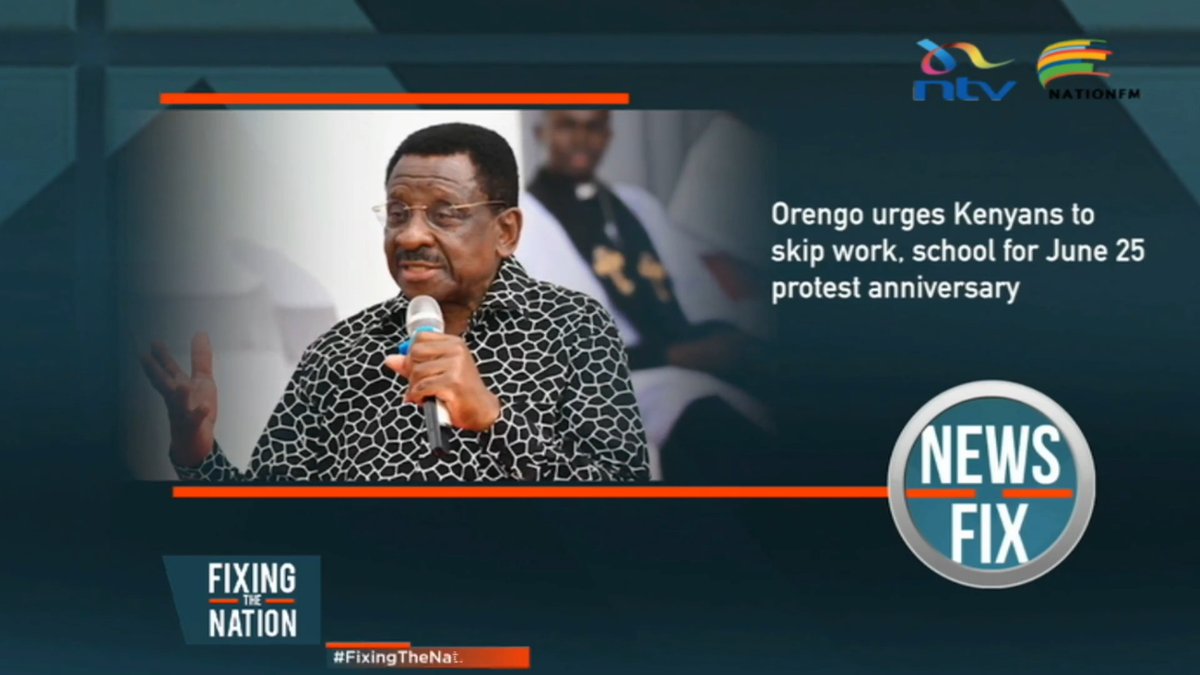 Orengo urges Kenyans to skip work and school for the June 25th protests' anniversary. #NewsFixNTV @nationfmke Fellaris Wambui @mariambishar