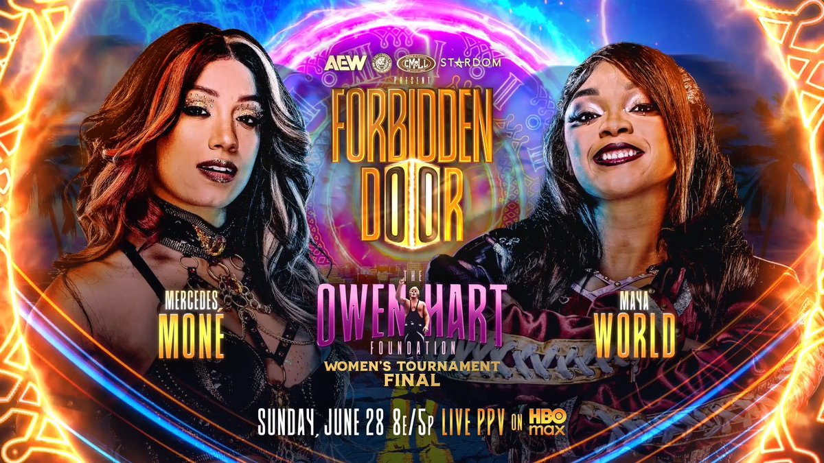 #ForbiddenDoor 8e/5p, HBO Max PPV Sunday 6/28 #OwenCup Women's Final Último Moné vs maya world After Maya World scored an amazing upset win vs her mentor Athena is ROH & All Elite!, she will fight the woman who inspired her to become a wrestler (Mercedes) at Forbidden Door!