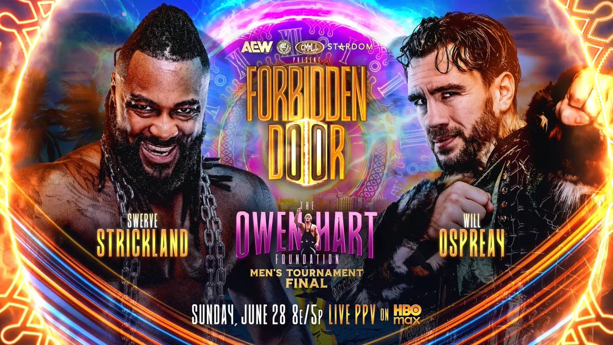 #AEWxNJPW #ForbiddenDoor 8e/5p, HBO Max PPV Sunday, 6/28 #OwenCup Men's Final @SwerveConfident vs Will Ospreay • ウィル・オスプレイ Ospreay and Strickland battle for a chance to fight in the Main Event of #AEWAllIn London for the AEW World Championship! Swerve vs Ospreay SUNDAY, 6/28!