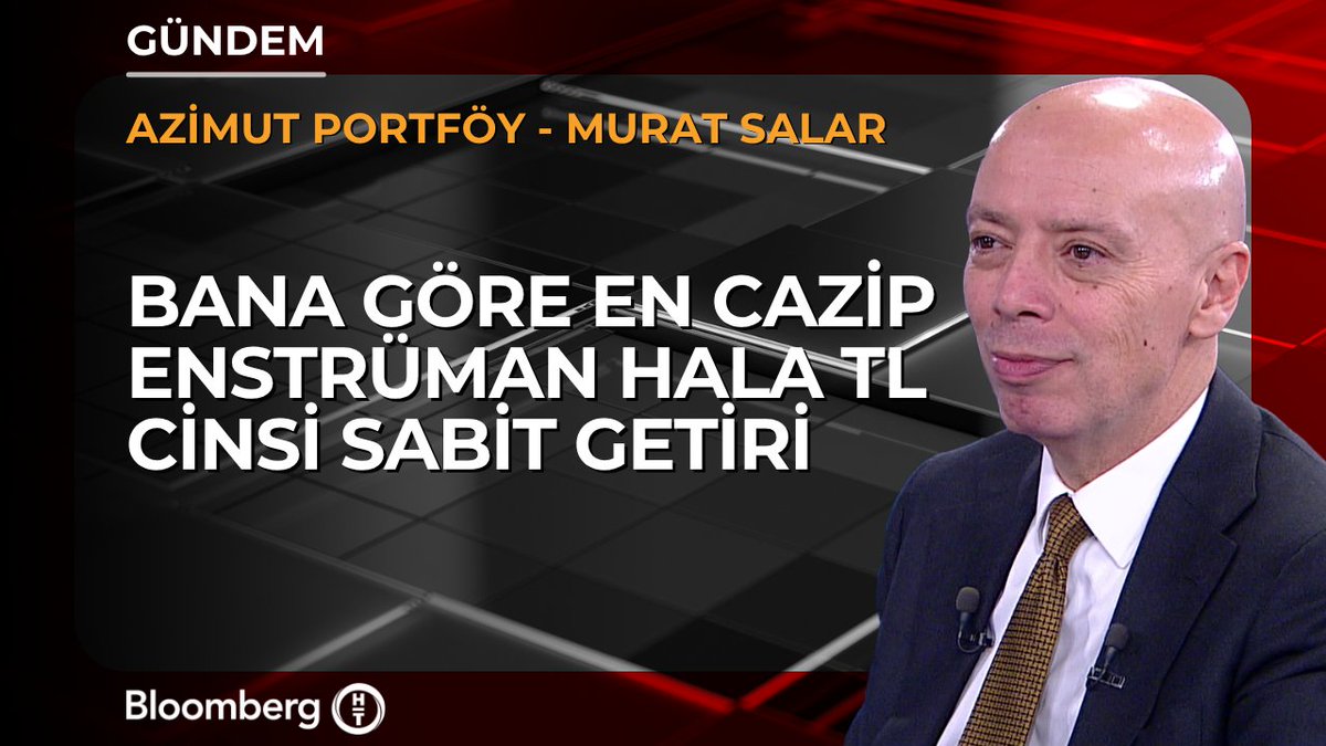 Azimut Portföy / Murat Salar: 📍 Bana göre en cazip enstrüman hala TL cinsi sabit getiri