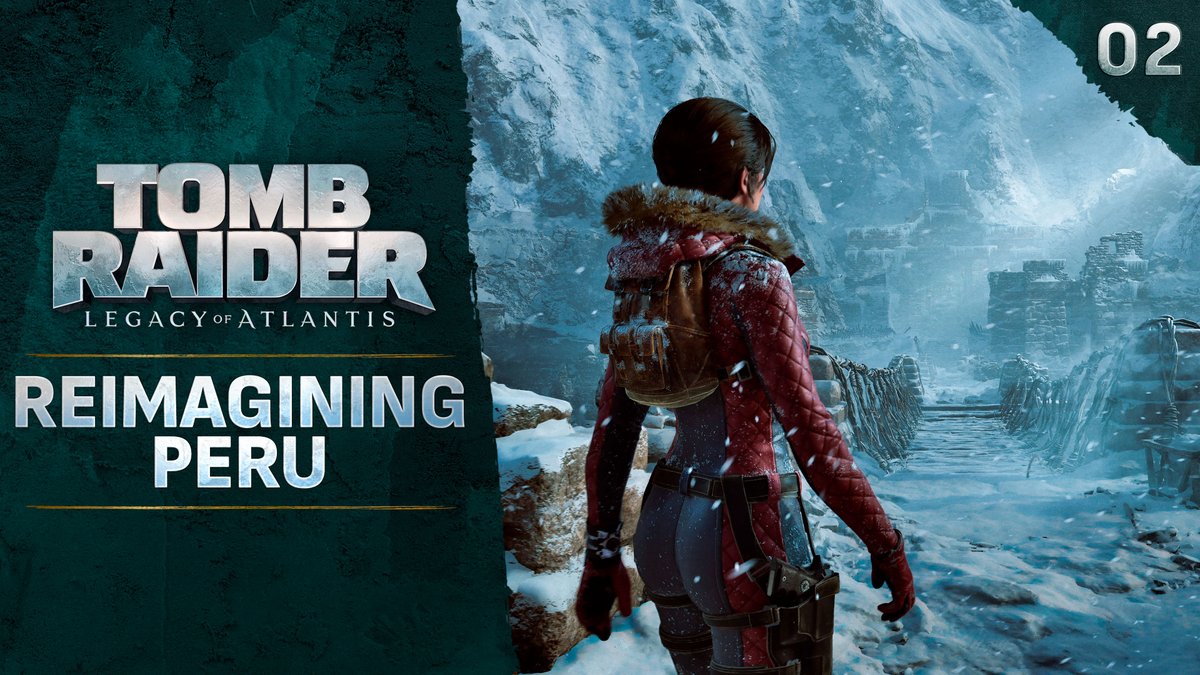 Episode 2 - Reimagining Peru Discover how the team reimagined the iconic levels of Peru. Ft. devs from Crystal Dynamics and Flying Wild Hog, and Alix Wilton Regan Watch now: