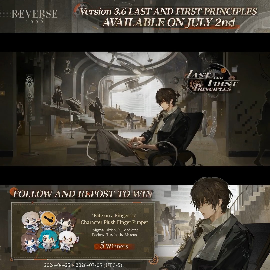 Version 3.6 Trailer - Last and First Principles | Reverse: 1999 The world is an unsolved cipher. Parse the obscure strings, calculate the infinite variables— Version 3.6 will be available on July 2nd (UTC-5). [Giveaway] 1. Follow Reverse: 1999 | Version 3.5 Available Now 2. RT trailer before Jul 5th