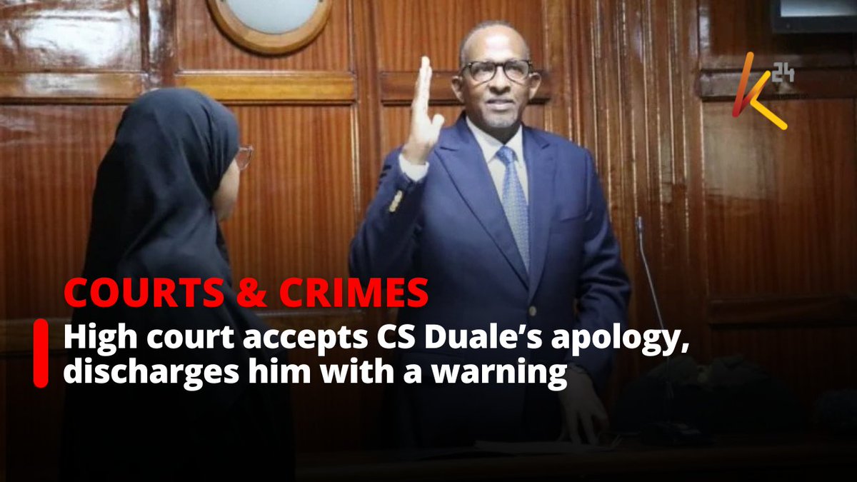 High court accepts CS Duale’s apology, discharges him with a warning