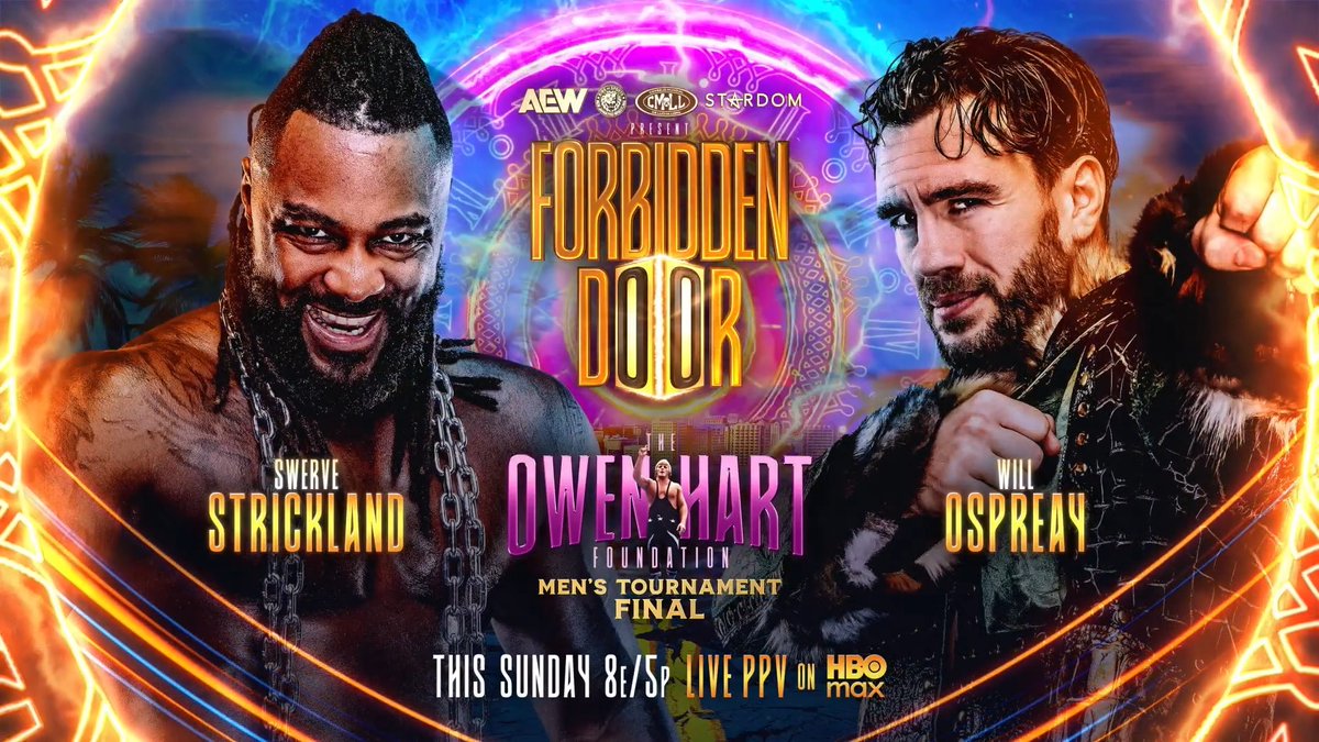 #AEWxNJPW #ForbiddenDoor 8e/5p, HBO Max PPV This Sunday, 6/28! #OwenCup Men's Final @SwerveConfident vs Will Ospreay • ウィル・オスプレイ Ospreay and Strickland battle for a chance to fight in the Main Event of #AEWAllIn London for the AEW World Championship! Swerve vs Ospreay THIS SUNDAY, 6/28!