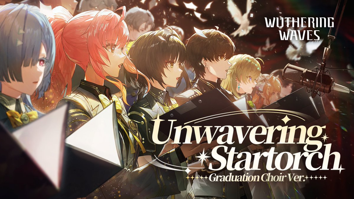 Wuthering Waves Startorch Graduation Commemorative Song — "Unwavering Startorch (Graduation Choir Ver.)" Happy graduation. Now, take flight... toward the farthest horizon. Production: Wuthering Waves Choir: Lychee ACG Choir Producer: Gigawatts Productions Composer: Linda Ke Lyricist: Timothy Orchestral Arranger: David Soltany Piano: Laura Strubel Bass: JF Untrau Strings: Vienna Synchron Stage String Orchestra Conductor: Bernhard Melbye Voss Orchestrator: Mathieu Alvado Choral Instructor: HE Jiamin (Miette) Recording Engineer: PARTY UP Studio Audio Editor: Clémentine Charuel Mixing Engineer: Samy Cheboub Mastering Engineer: John Webber Music Supervisors: Steven Tang, SmileL, Linda Ke, Grass #WutheringWaves