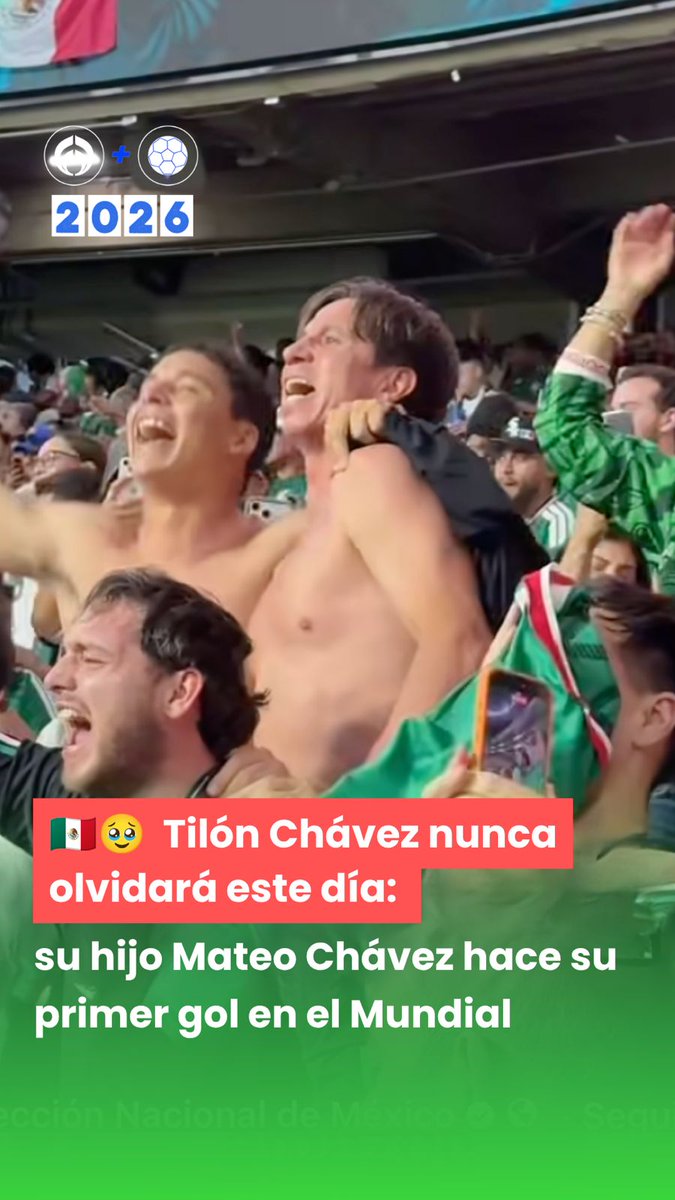 🇲🇽 EL SUEÑO DE TODO PADRE 🥹 Así celebró Tilón Chávez el primer gol de su hijo Mateo Chávez en el Mundial