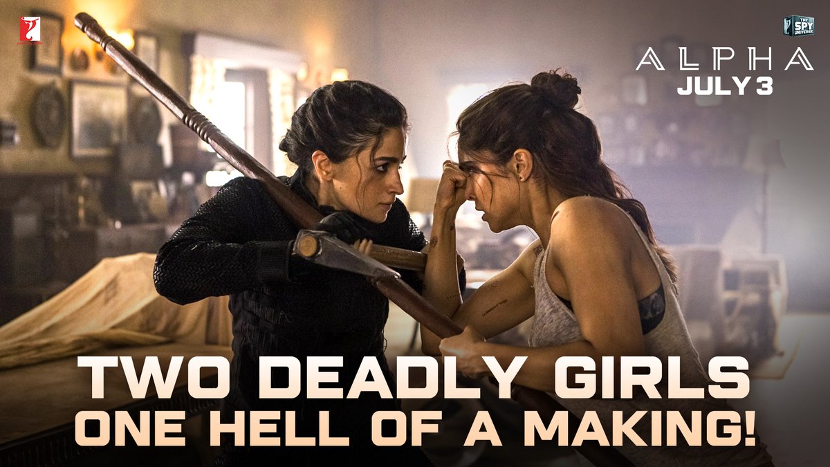 2 deadly girls, one hell of a making! 🧨 #Alpha releasing in cinemas from July 3.